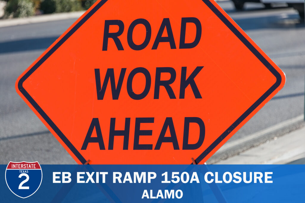 Cierre de Rampa de salida 150A y Reducción de Carril en I-2 Este en Alamo: Aviso Importante para Conductores