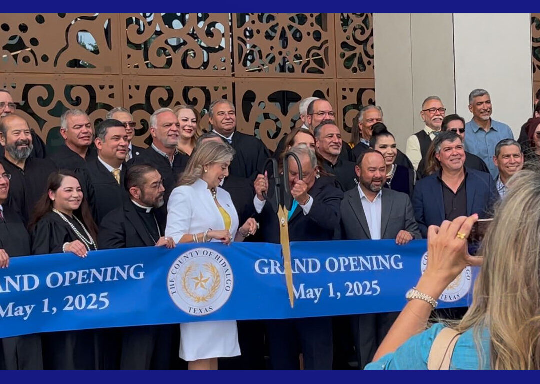 Inauguran oficialmente la nueva corte del Condado Hidalgo