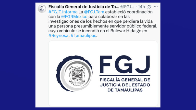Fiscalías de Tamaulipas y FGR colaboran tras muerte de presunto servidor público en Reynosa