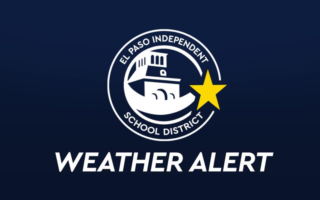 El Paso ISD Anuncia Retraso de Clases por Bajas Temperaturas