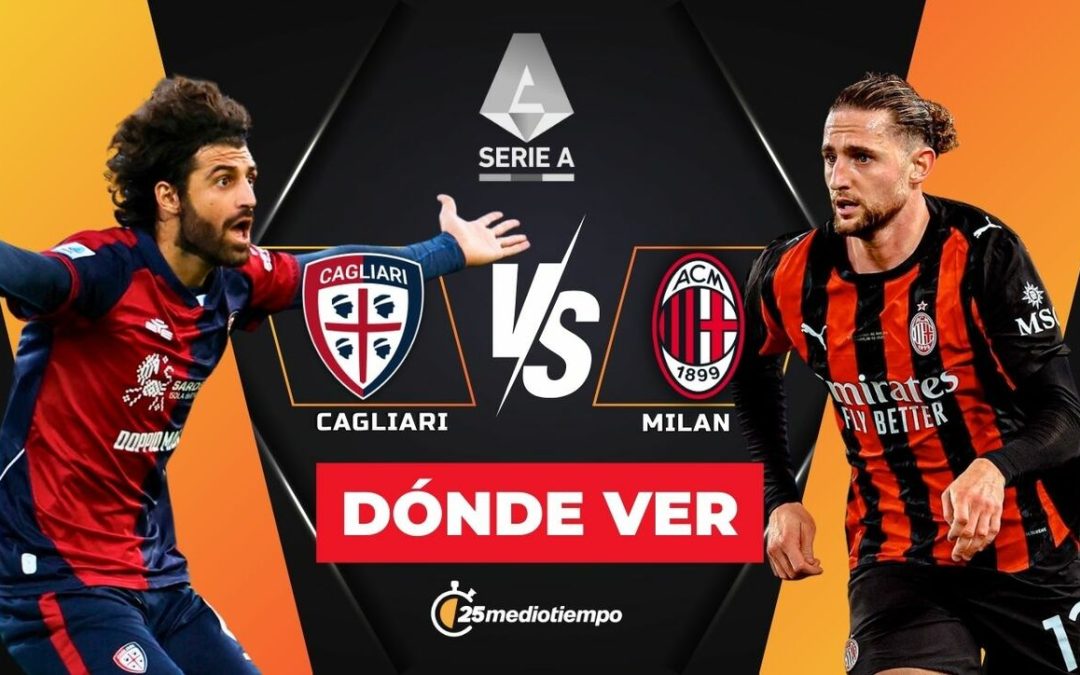Cagliari vs AC Milan: Horario y Dónde Ver EN VIVO el Partido de la Serie A 2026