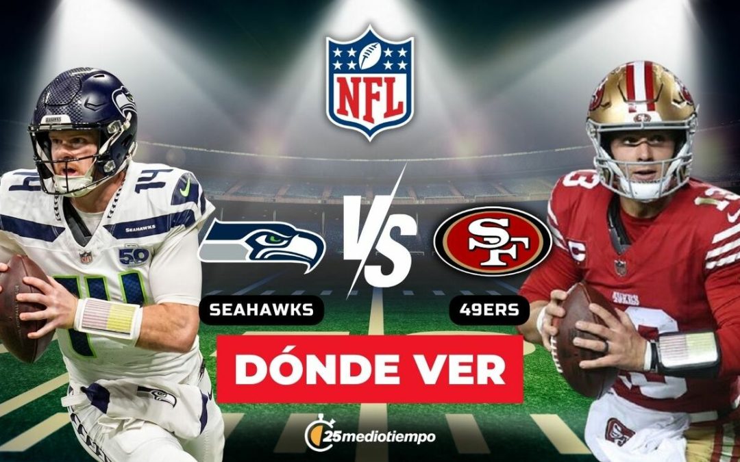 Seahawks vs. 49ers: Cómo Ver EN VIVO el Partido de la Semana 18 de la NFL 2026