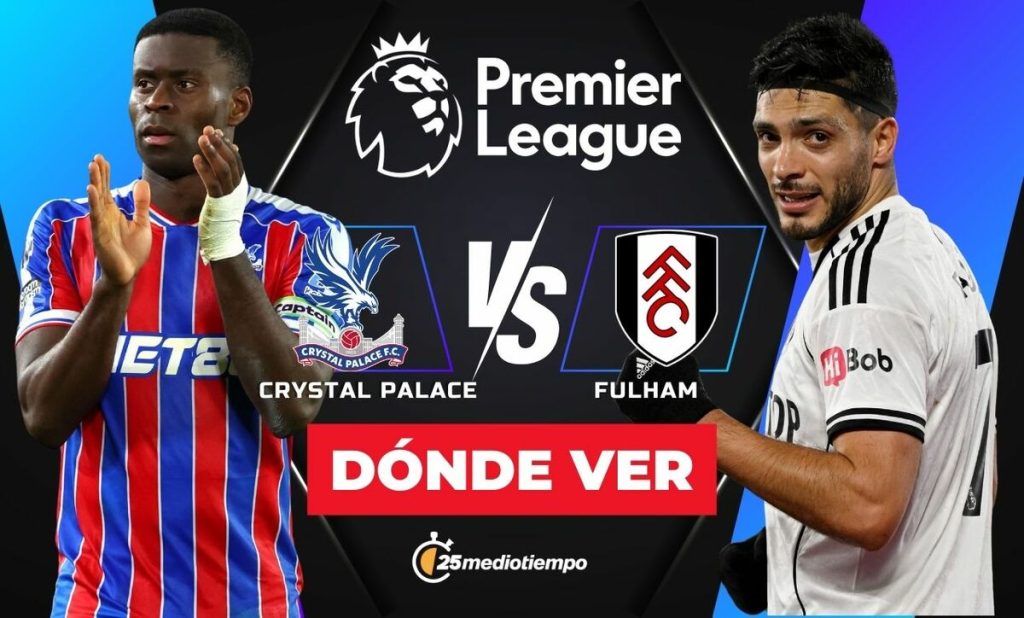 Horario del partido: Crystal Palace vs Fulham y dónde ver a Raúl Jiménez en la Premier League