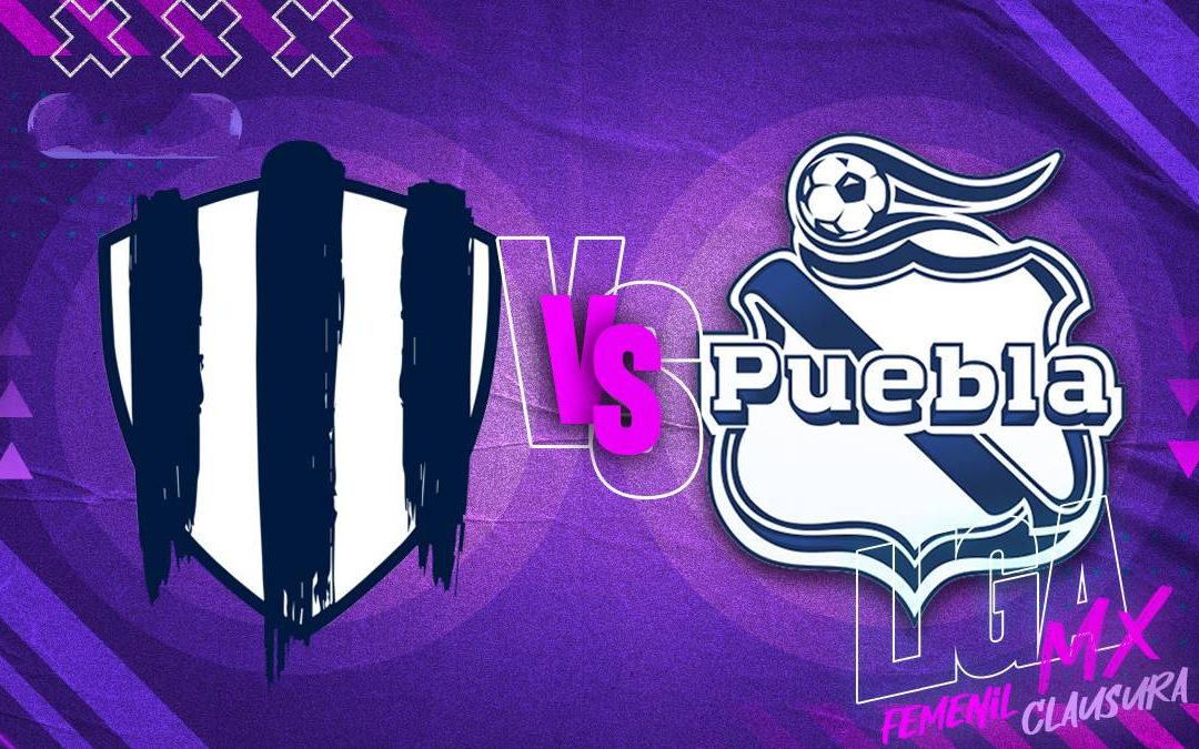 Rayadas vs Puebla Femenil: Cómo Ver el Partido en VIVO de Liga MX Clausura 2026