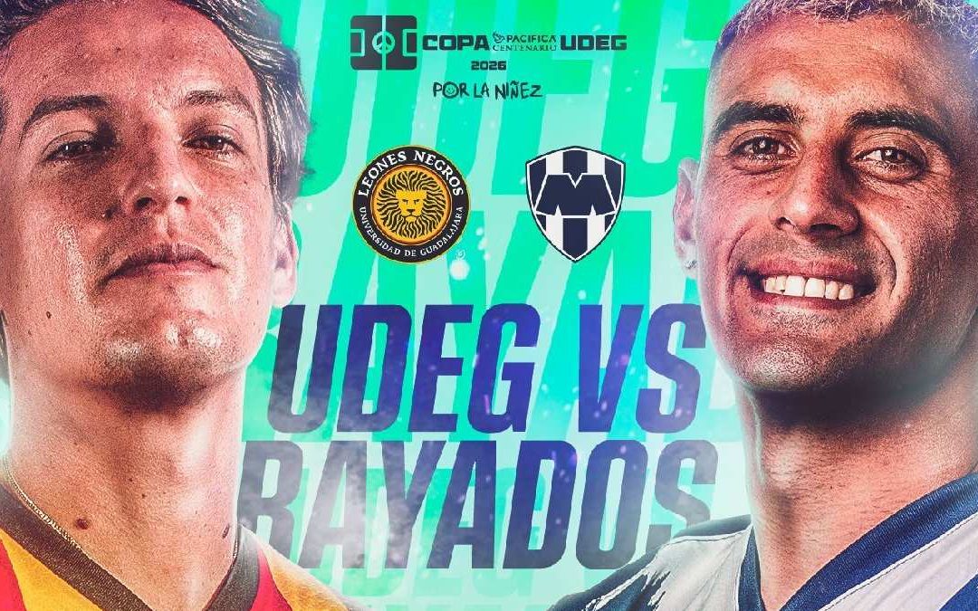 Cómo ver UDG vs Rayados EN VIVO: Todo sobre la Copa Pacífica 2026