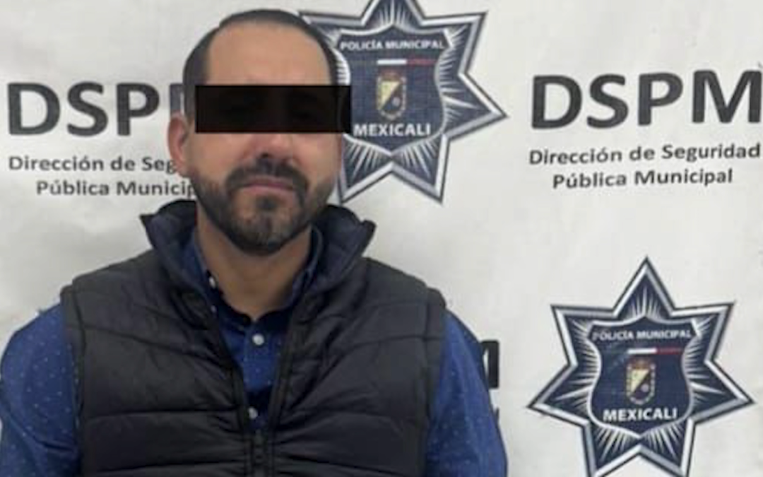 Detención en Mexicali: Capture del presunto responsable de privación de la libertad