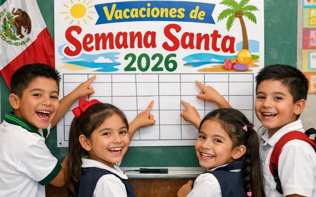 Vacaciones de Semana Santa 2026: SEP Anuncia Adelanto en Varios Estados de México