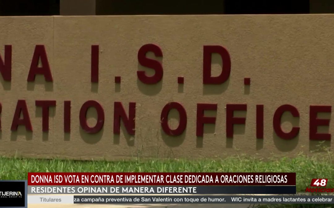 Distrito Escolar De Donna Rechaza Clases Religiosas