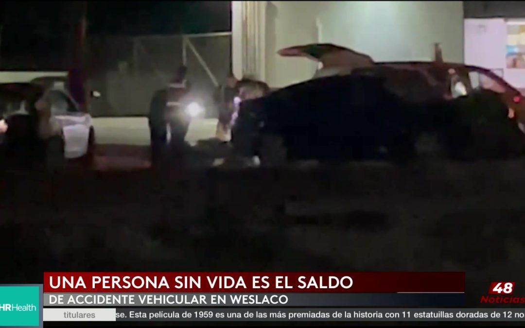 Impactante Accidente Mortal En Weslaco