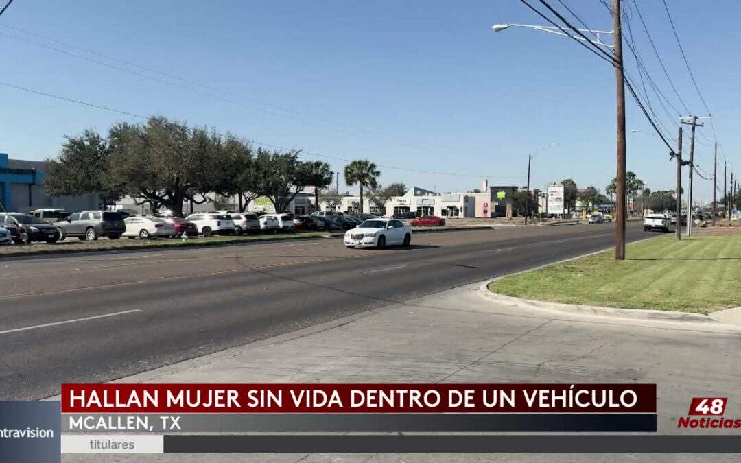 Investigación De Muerte En Vehículo En McAllen