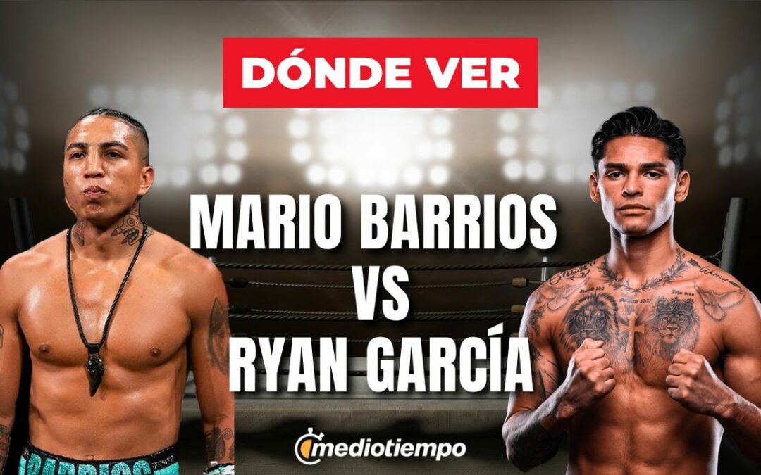 Todo lo que necesitas saber sobre la pelea en vivo entre Mario Barrios y Ryan García