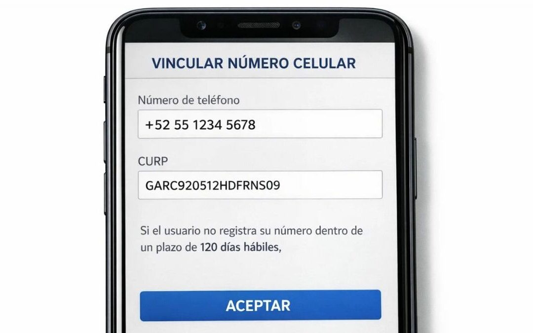 ¿Se Extiende la Prórroga para Vincular tu Número de Celular con la CURP hasta Marzo de 2026?