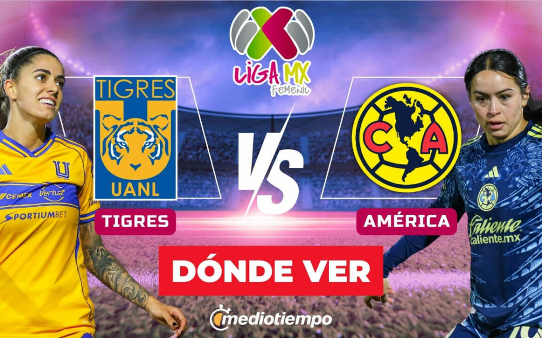 Liga MX Femenil 2026: Tigres vs América en Vivo – Horario y Transmisión de la Jornada 14