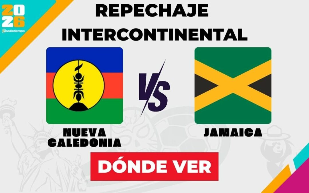 Repechaje al Mundial 2026: Nueva Caledonia vs Jamaica – Horario y Dónde Ver el Partido en Vivo
