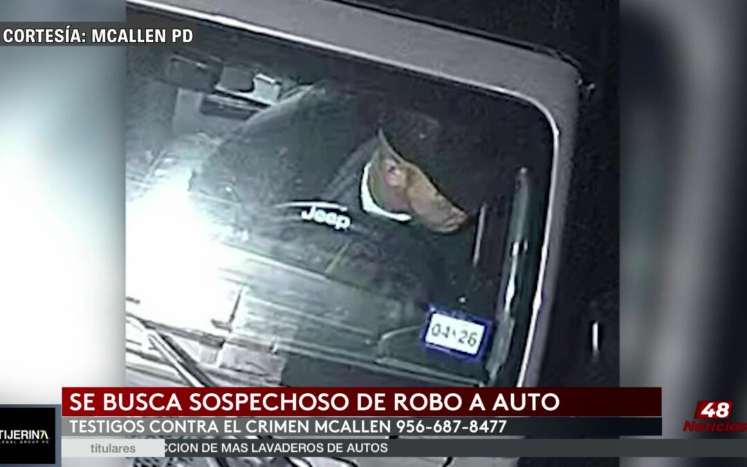 Policía De McAllen Solicita Ayuda Para Identificar A Sospechoso De Robo