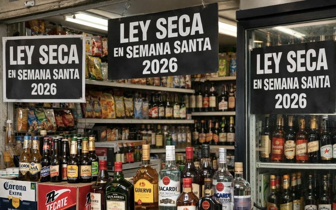 Ley Seca en Semana Santa 2026: Conoce los Estados y Restricciones Confirmadas