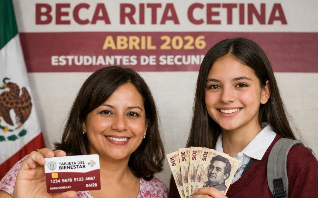 Importante: Beca Rita Cetina suspenderá pagos en abril 2026