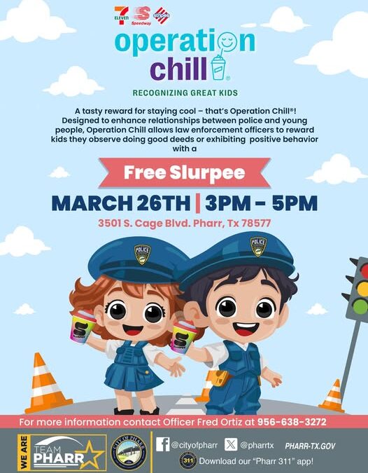 ¡La Operación Chill vuelve a Pharr este 26 de marzo con sorpresas imperdibles!