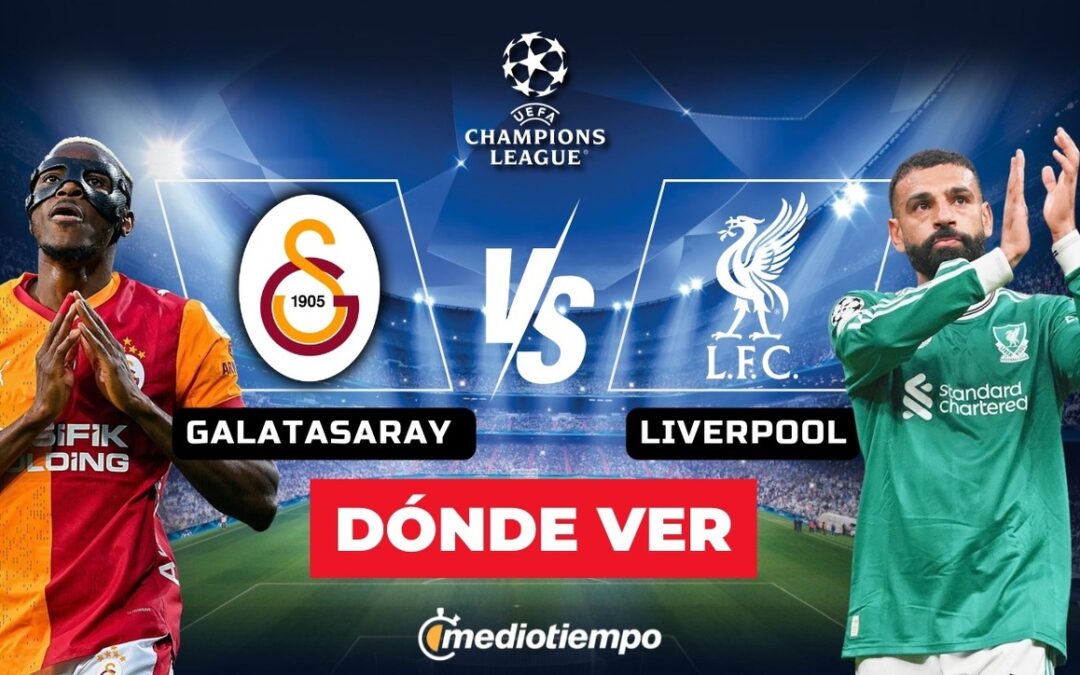 Galatasaray vs Liverpool: Hora y Dónde Ver en Vivo el Partido de los Octavos de Final de la Champions League 2026