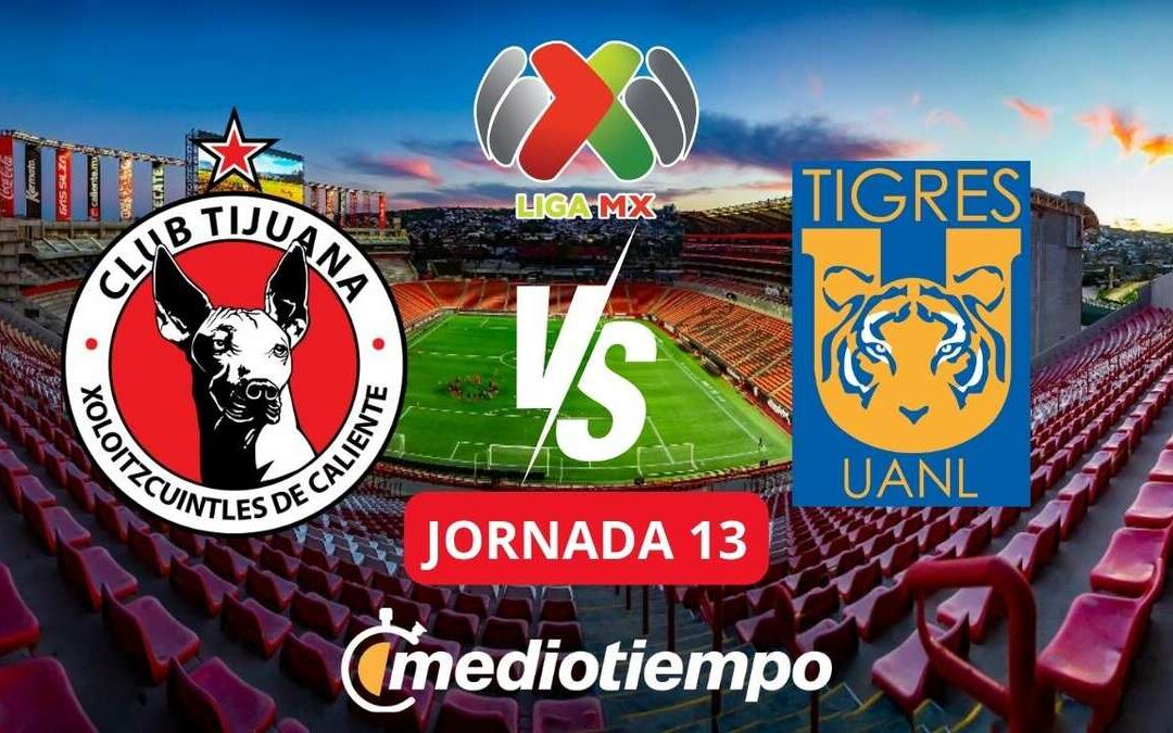 No te pierdas Xolos vs Tigres: Horario y transmisión EN VIVO de la Jornada 13 de la Liga MX