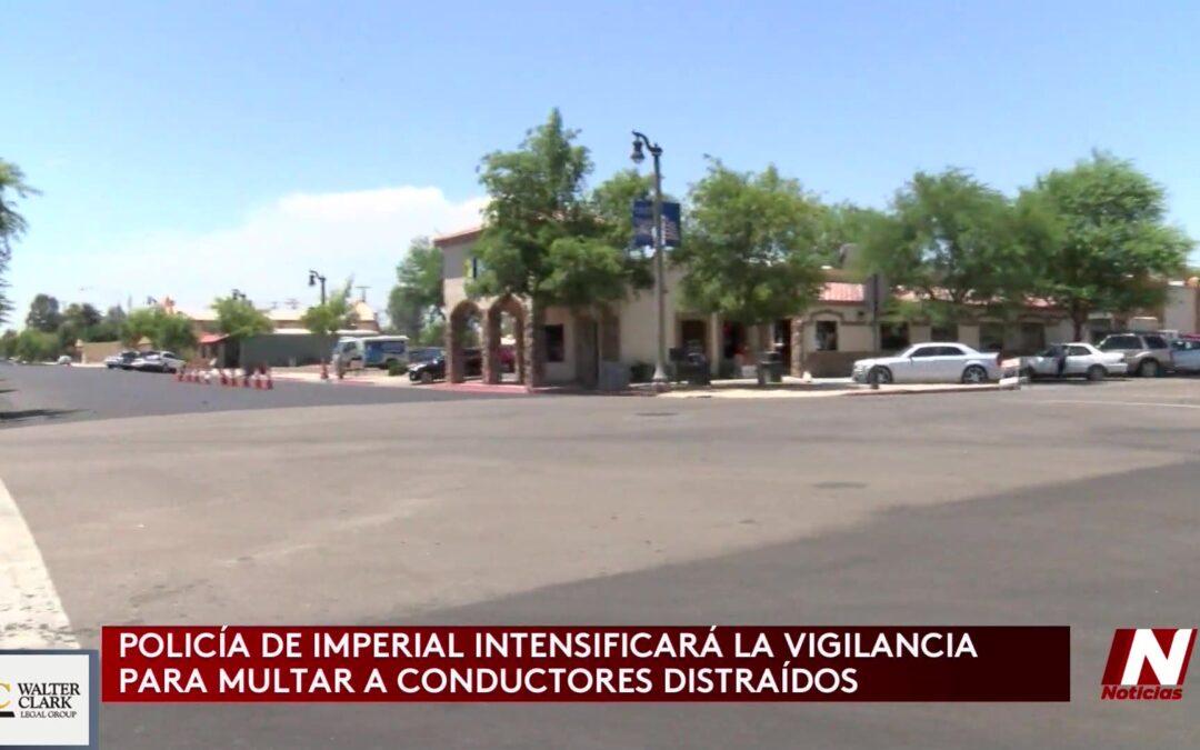 Imperial Intensifica Campaña contra Conductores Distraídos en California