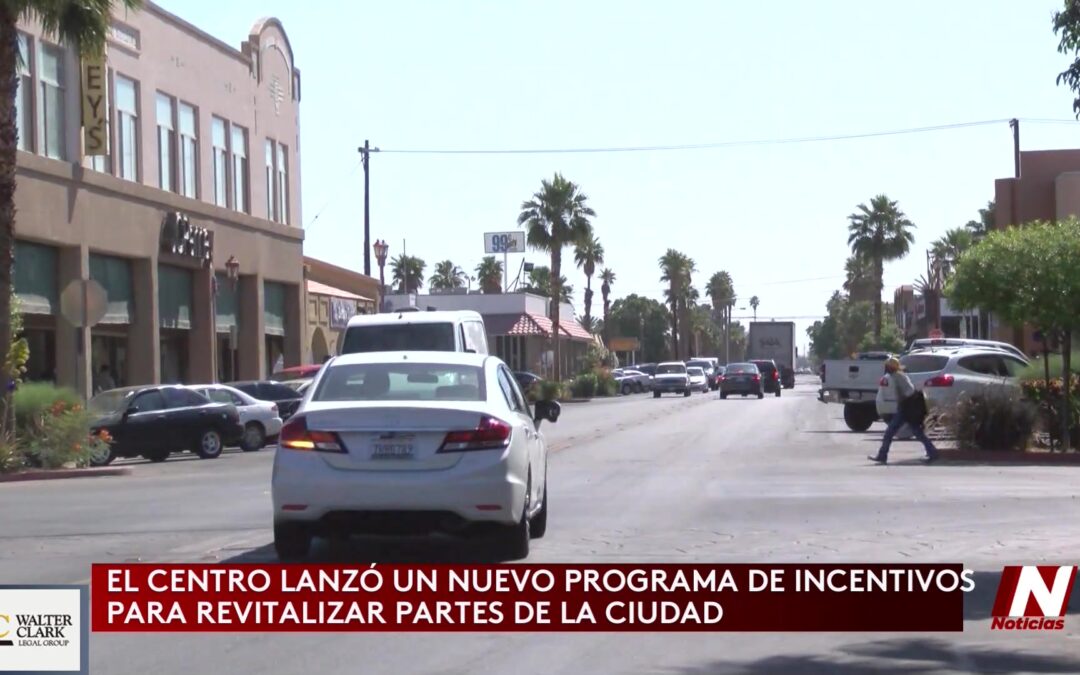 Incentivos en El Centro: Impulso a la Revitalización del Downtown
