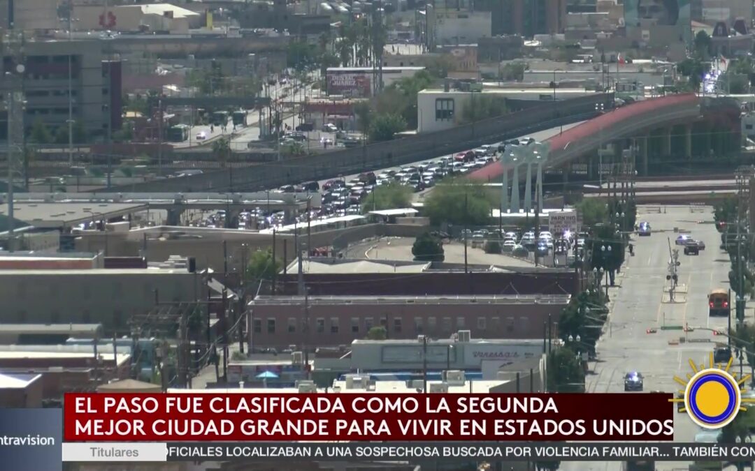 El Paso: La Ciudad Modelo para Vivir en Estados Unidos
