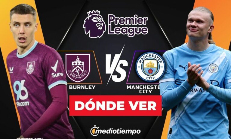 Burnley vs Manchester City: Cómo ver en vivo la Jornada 34 de la Premier League 2026
