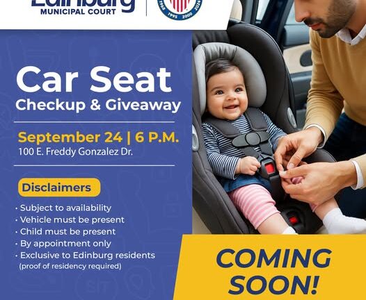Edinburg Municipal Court organizará jornada de revisión y entrega gratuita de asientos para niños