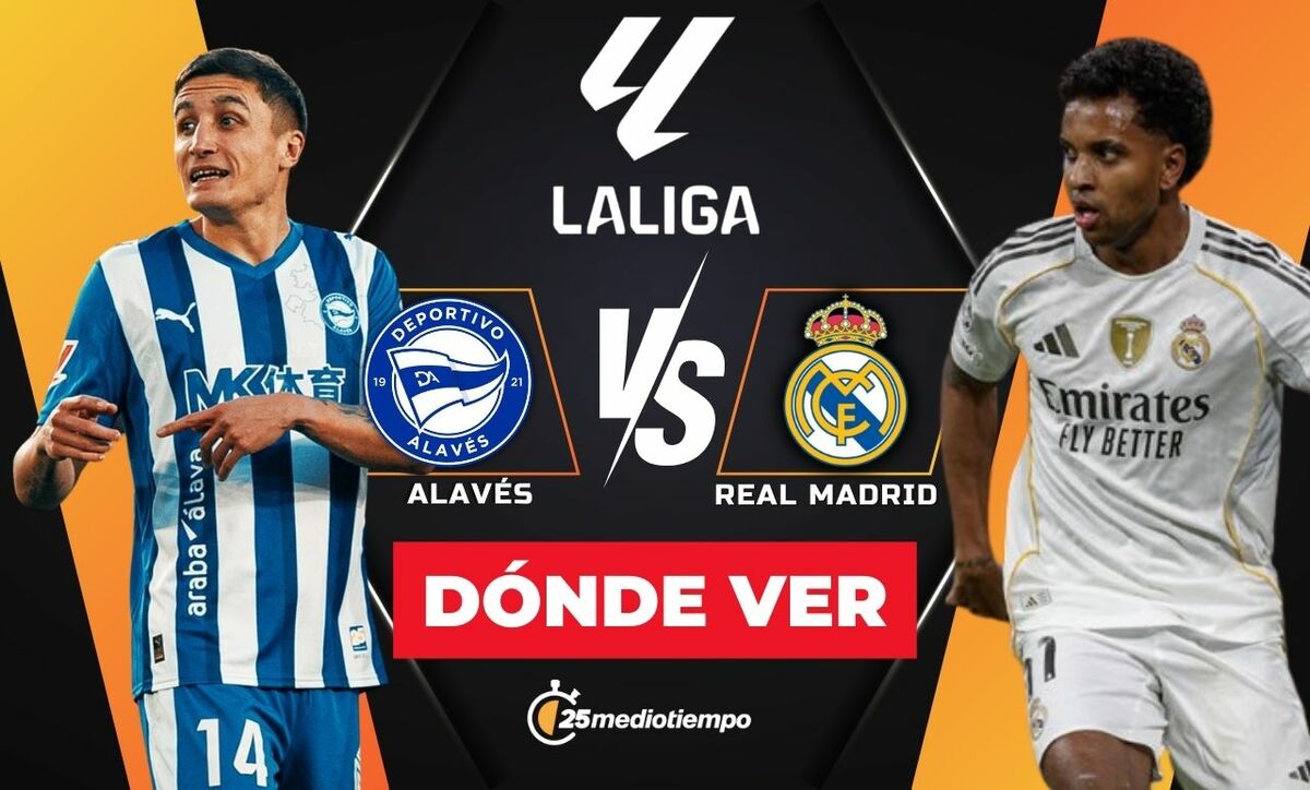 Alavés vs Real Madrid: Cómo VER en VIVO el partido de LaLiga 2025