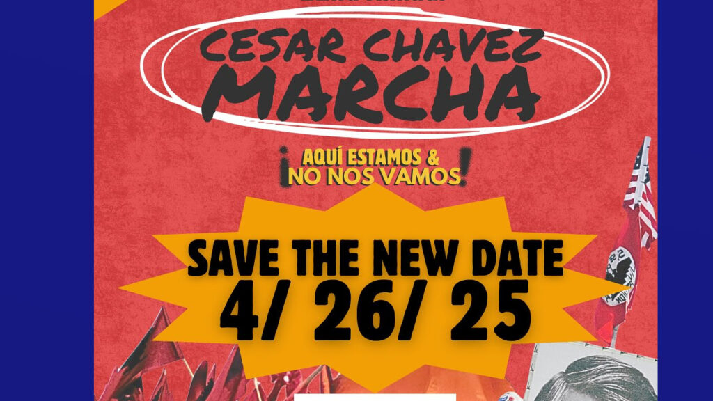 LUPE pospone su marcha anual en honor a Cesar Chavez