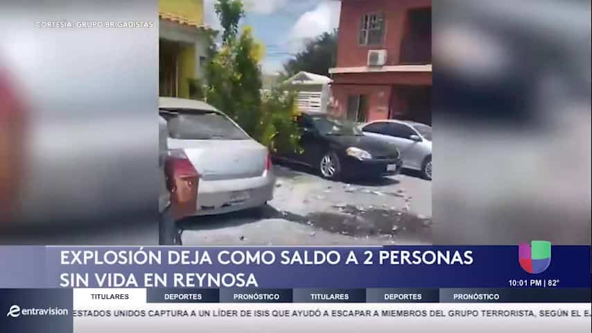 Explosión en Reynosa Deja Dos Muertos y Tres Heridos; 44 Vehículos y 26 Inmuebles Dañados